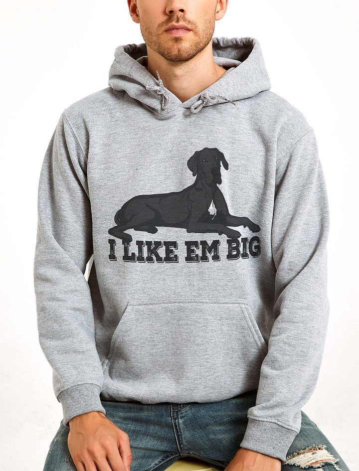 I Like Em Big Hooded Sweatshirt of a Great Dane | Funny Hoodie for Great Dane Paw-rents product image (2)