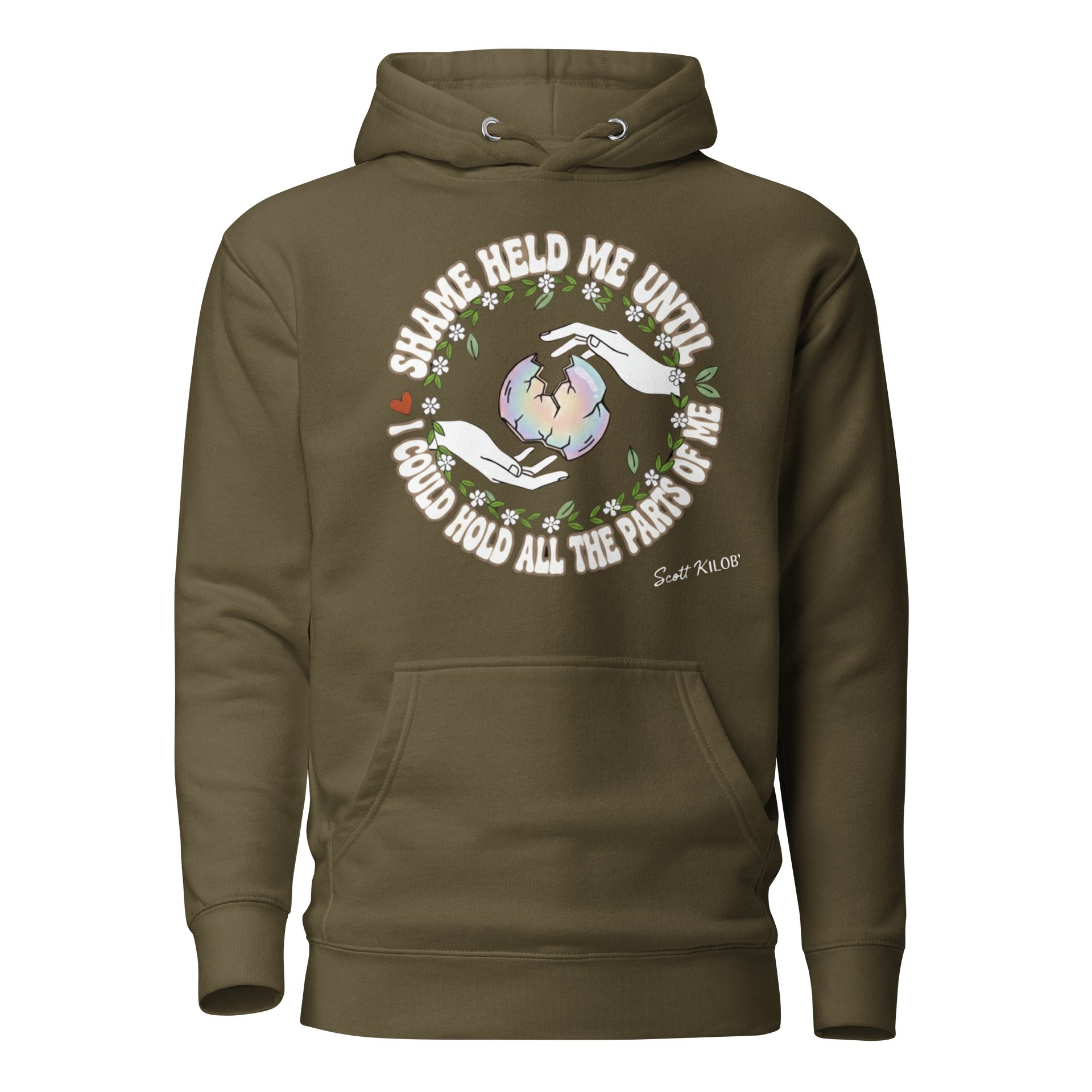 “Shame Held Me Until I Could Hold All The Parts of Me” Military Green Unisex Hoodie product image (1)