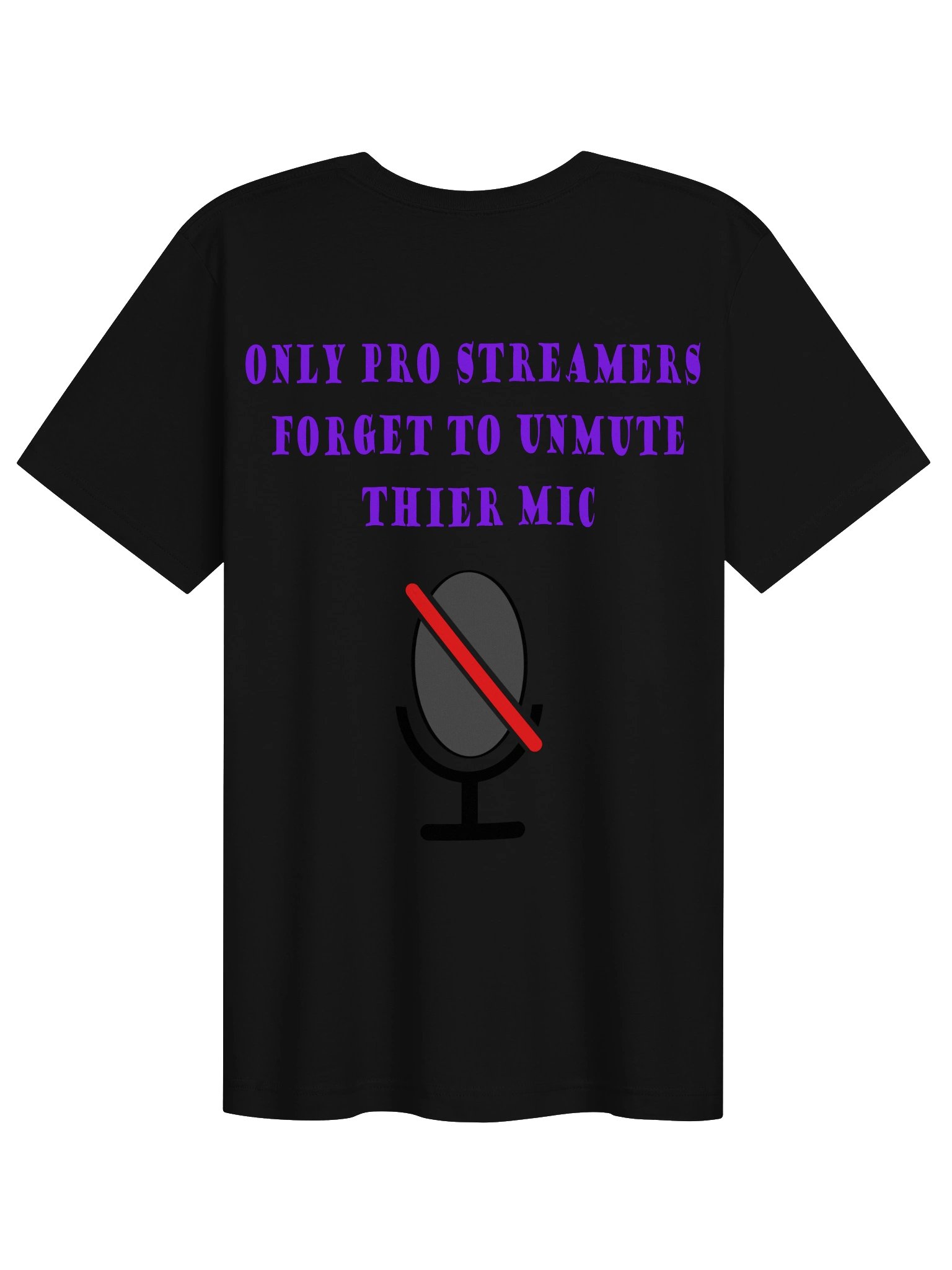 Only Pro Streamers Forget to Unmute product image (12)