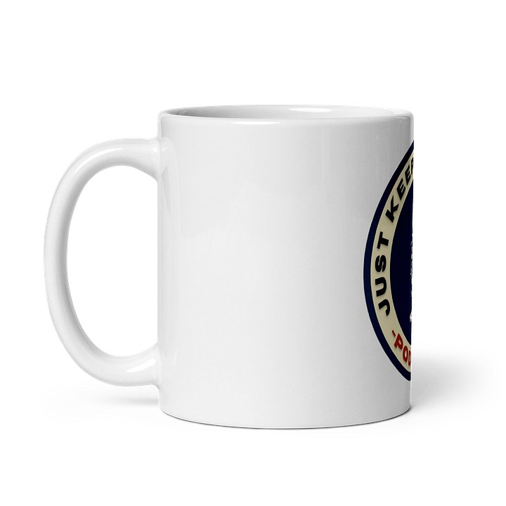 Just Keep Show’n Up Podcast Ceramic Mug product image (2)