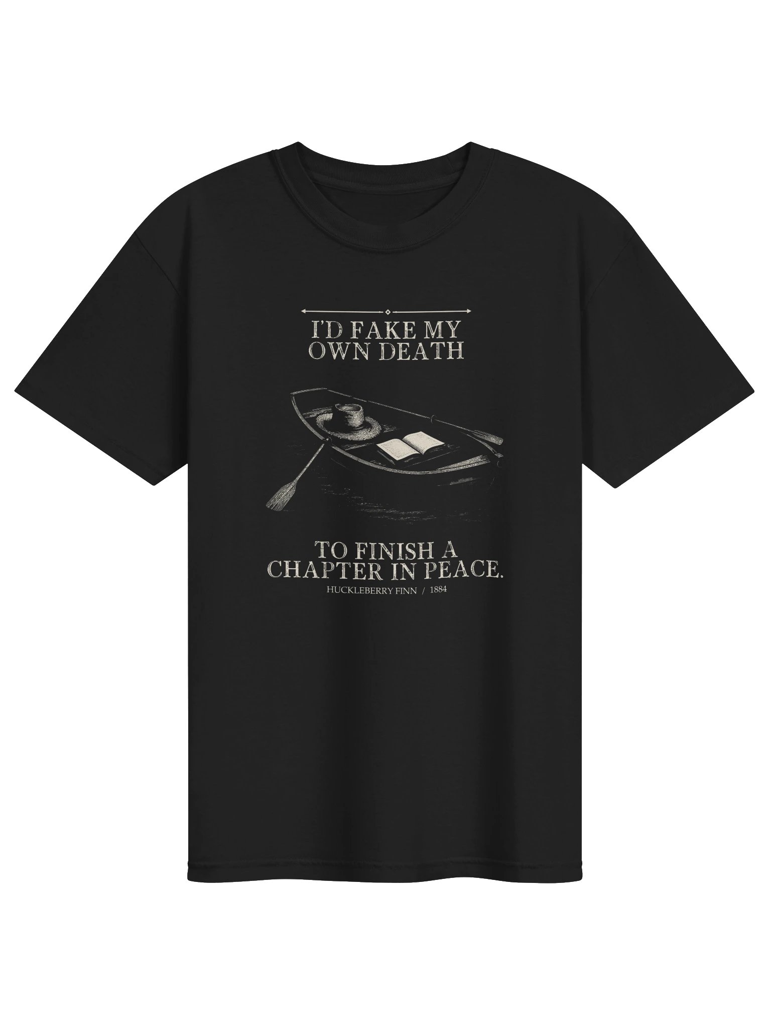 D Fake Own Death Finish Chapter Peace -- Adventures of Huckleberry Finn Tee (Dark) product image (1)