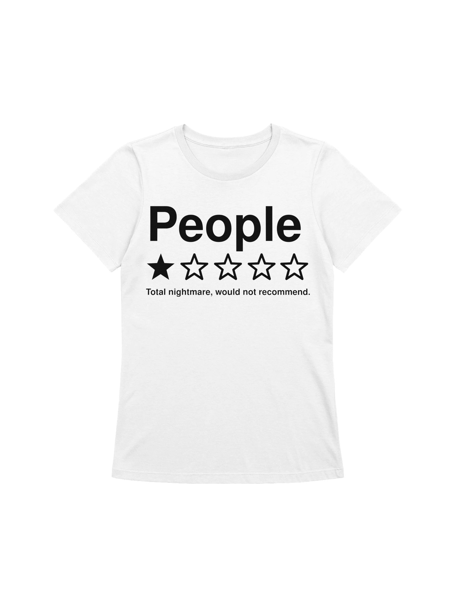 People Total Nightmare, Would Not Recommend Women's Tee product image (1)