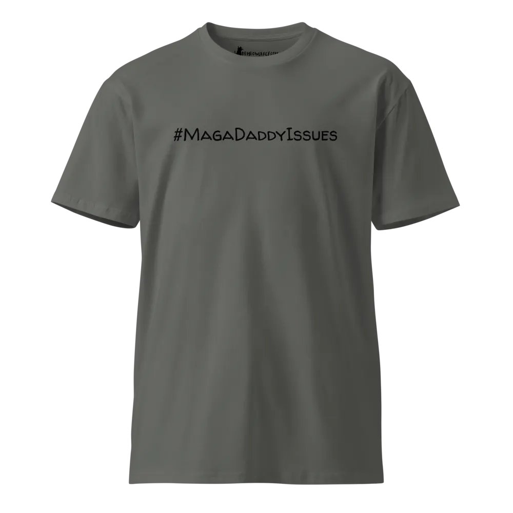 #MagaDaddyIssues Premium Unisex T-Shirt product image (5)