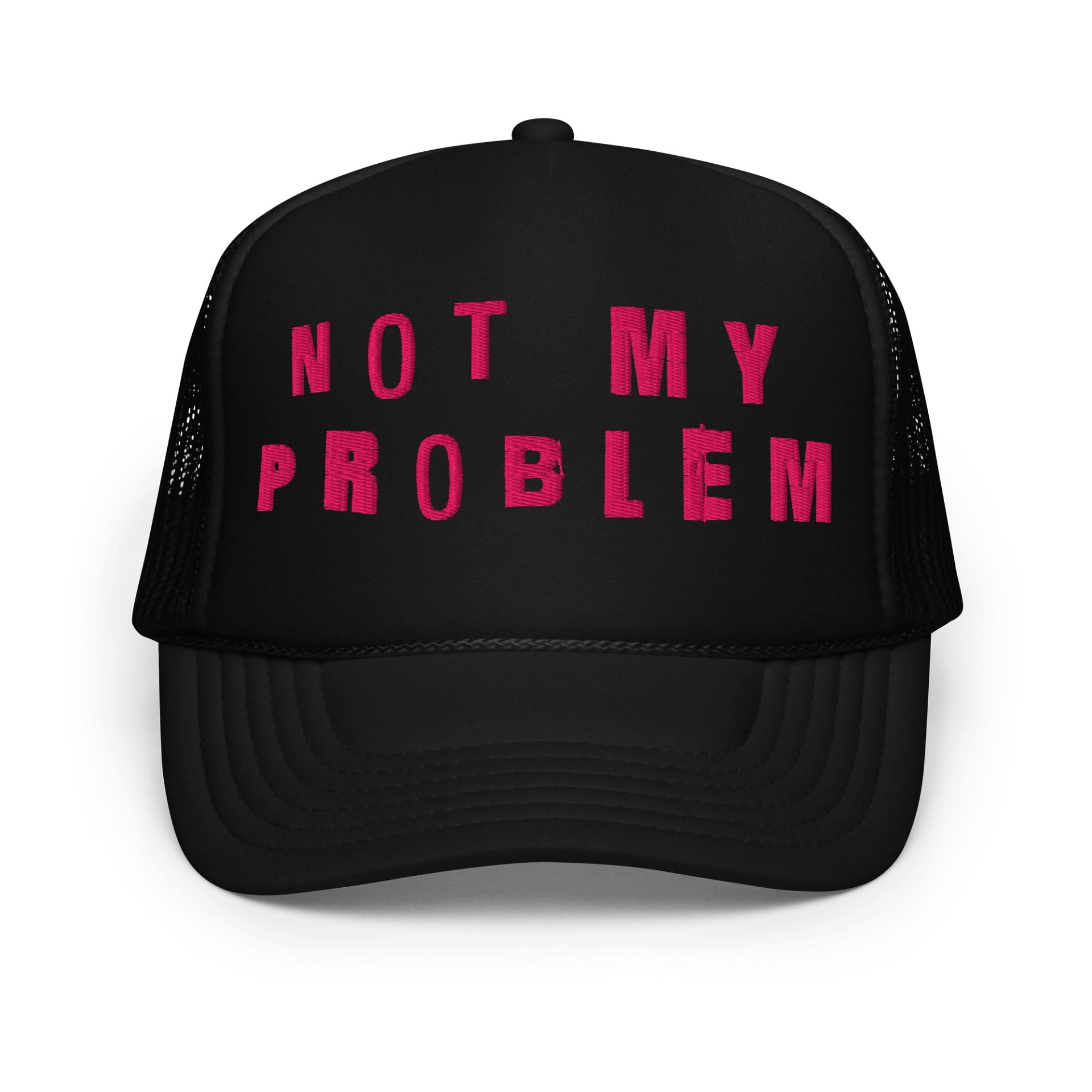 not my problem hat product image (1)
