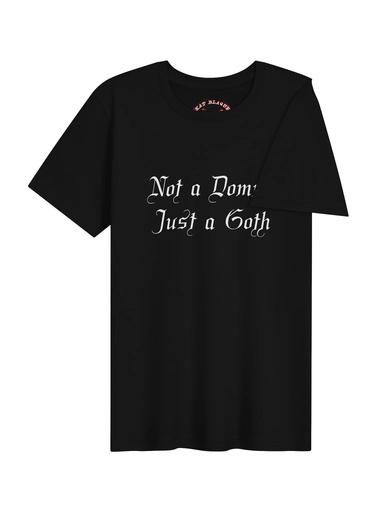 Not a Domme, Just a Goth Supersoft T-Shirt product image (4)