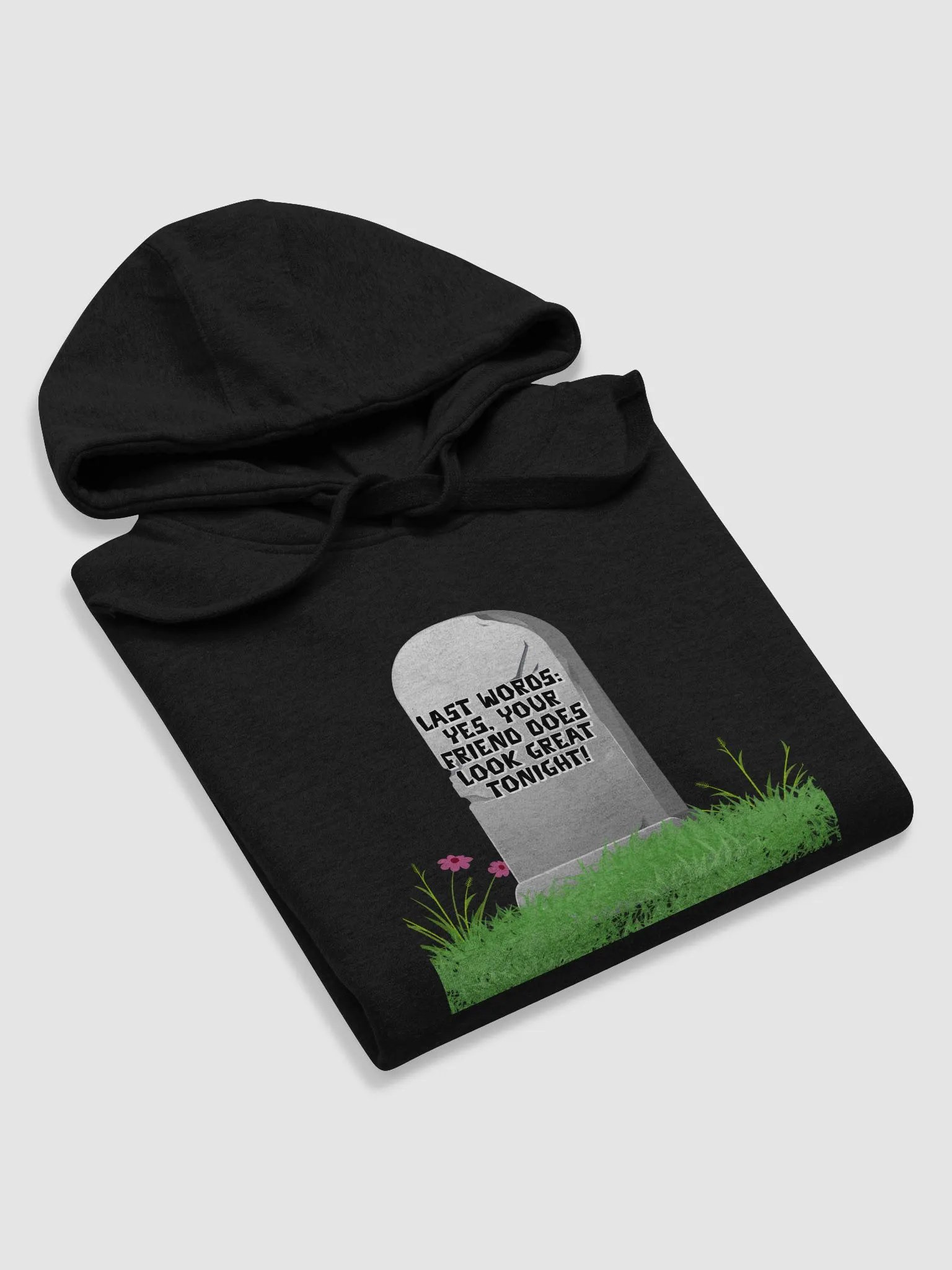Yes, Your Friend Looks Great Tonight - Funny Hoodie product image (28)