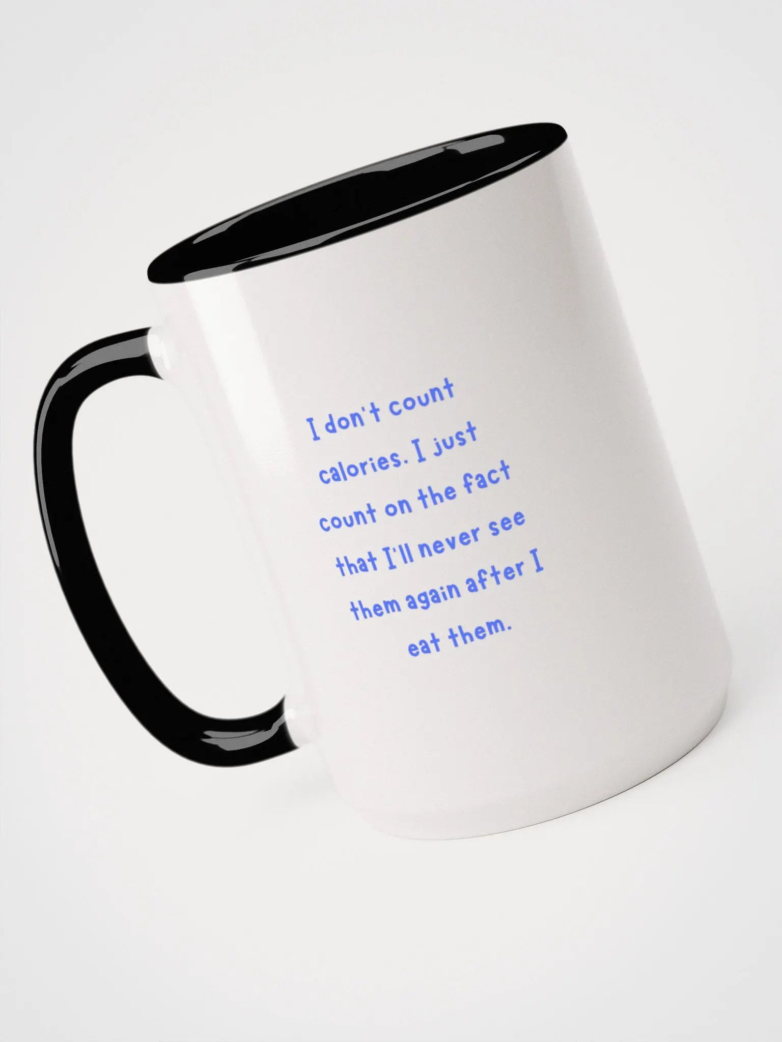 I Don't Count Calories Ceramic Mug product image (4)