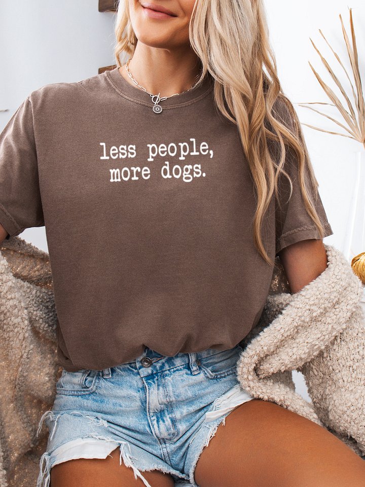 Less People More Dogs Tee product image (1)