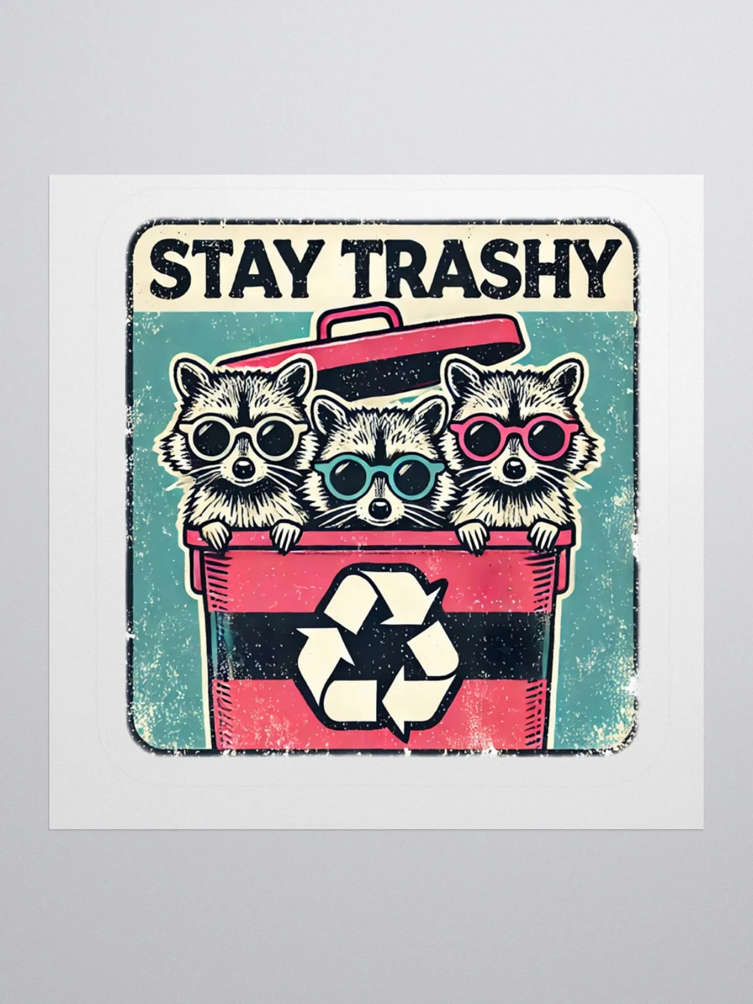 Stay Trashy Sticker product image (1)