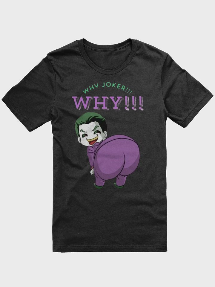 Why Joker Why Shirt product image (4)