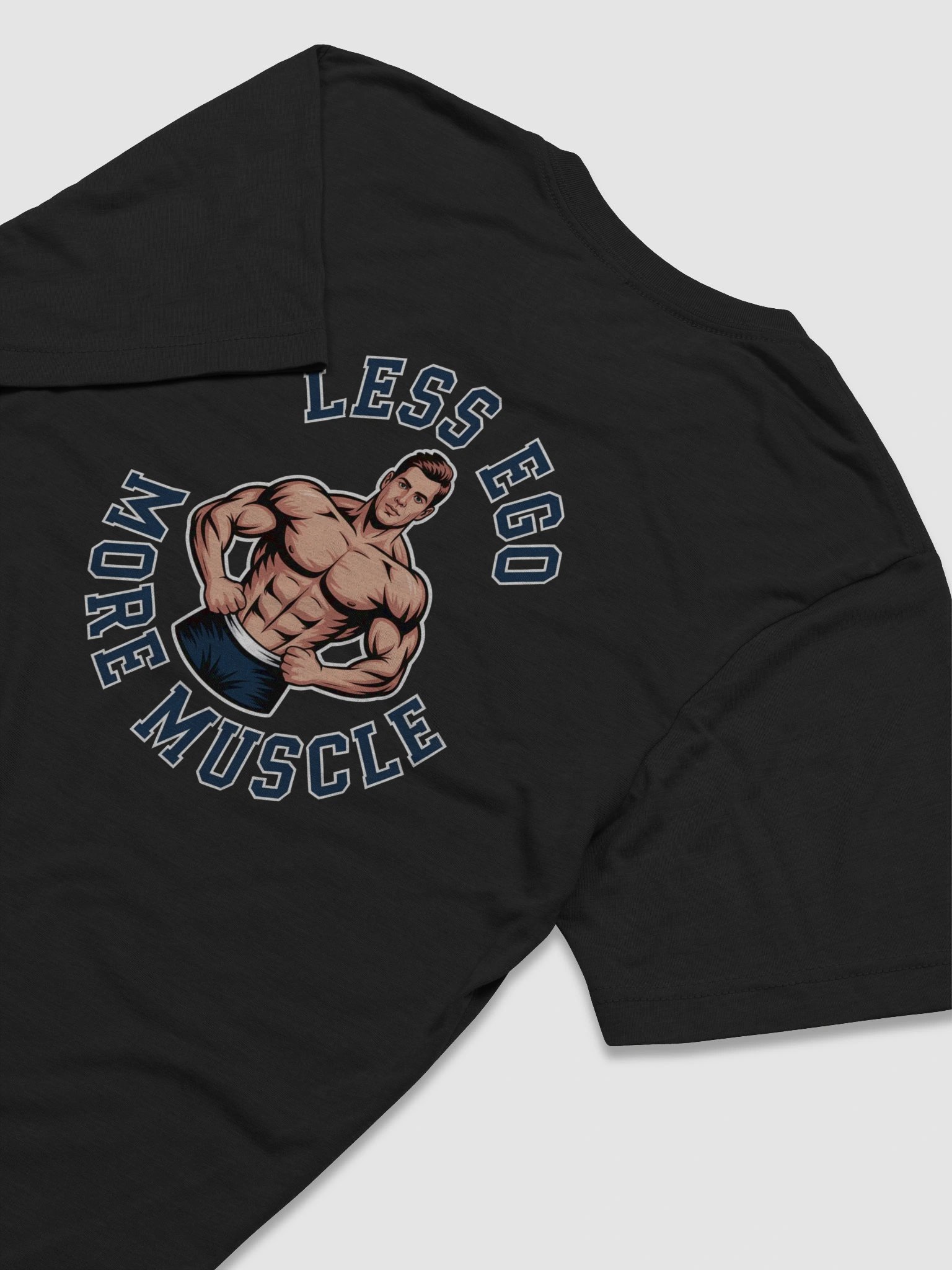 Less Ego, More Muscle Mantra Graphic Tee product image (3)