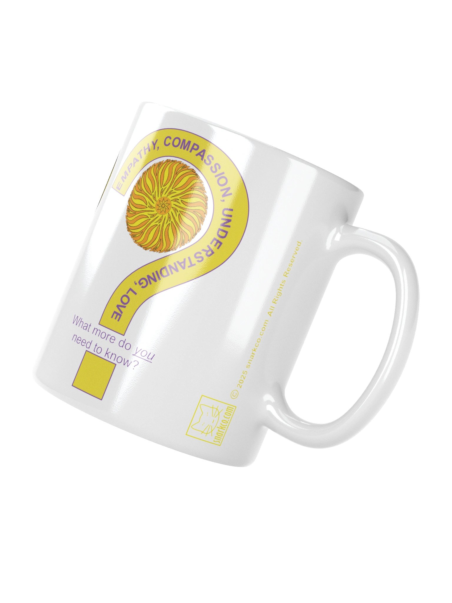 Inspirational mug: "Empathy, Compassion, Understanding, Love. What more do you need to know?" product image (8)