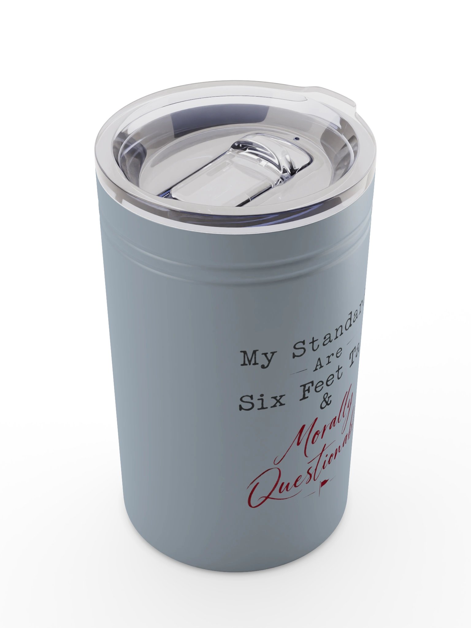 My Standards Are... - Vacuum Tumbler & Insulator product image (6)