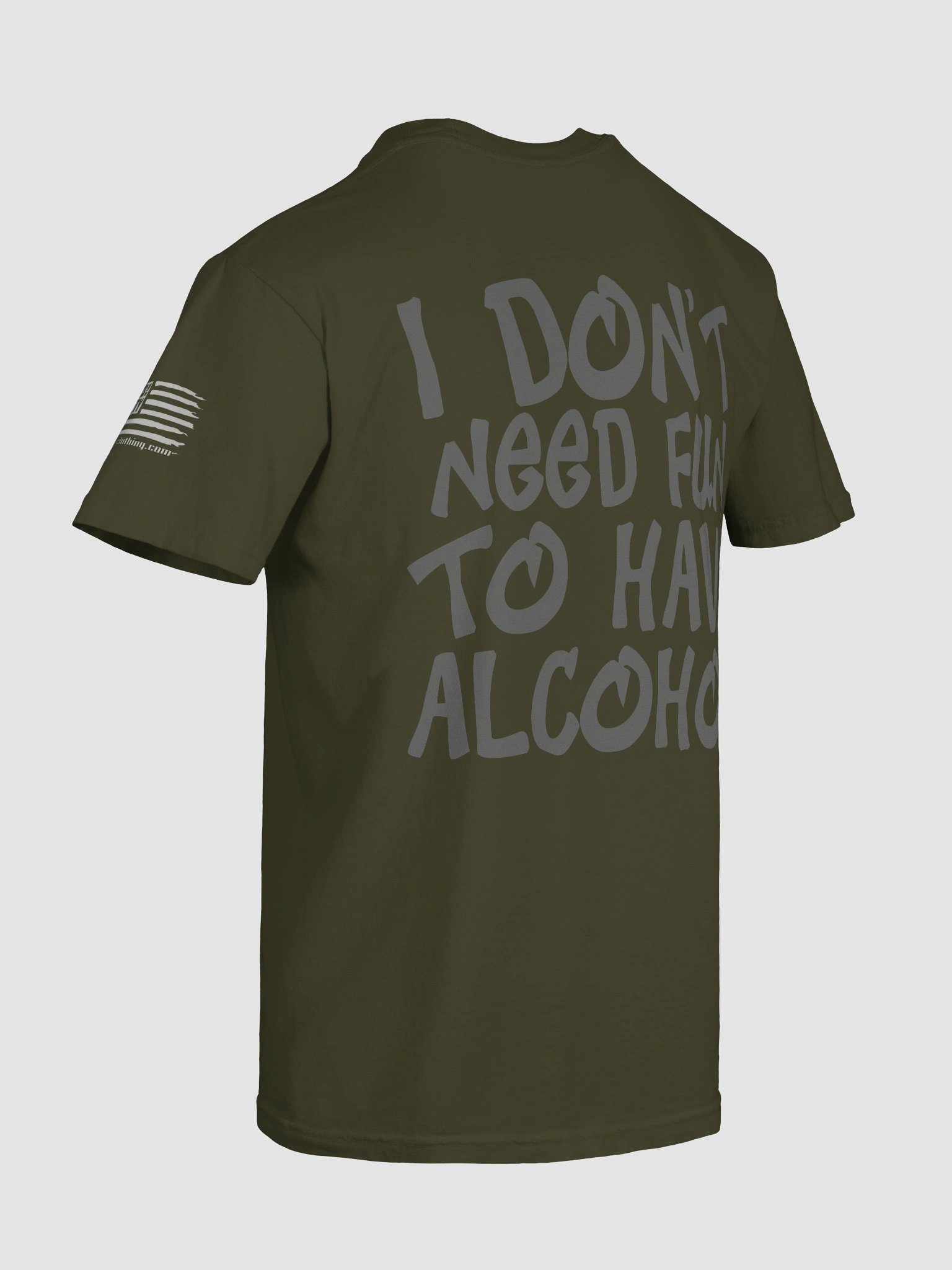 I DON'T NEED FUN TO HAVE ALCOHOL Show Shirt product image (8)