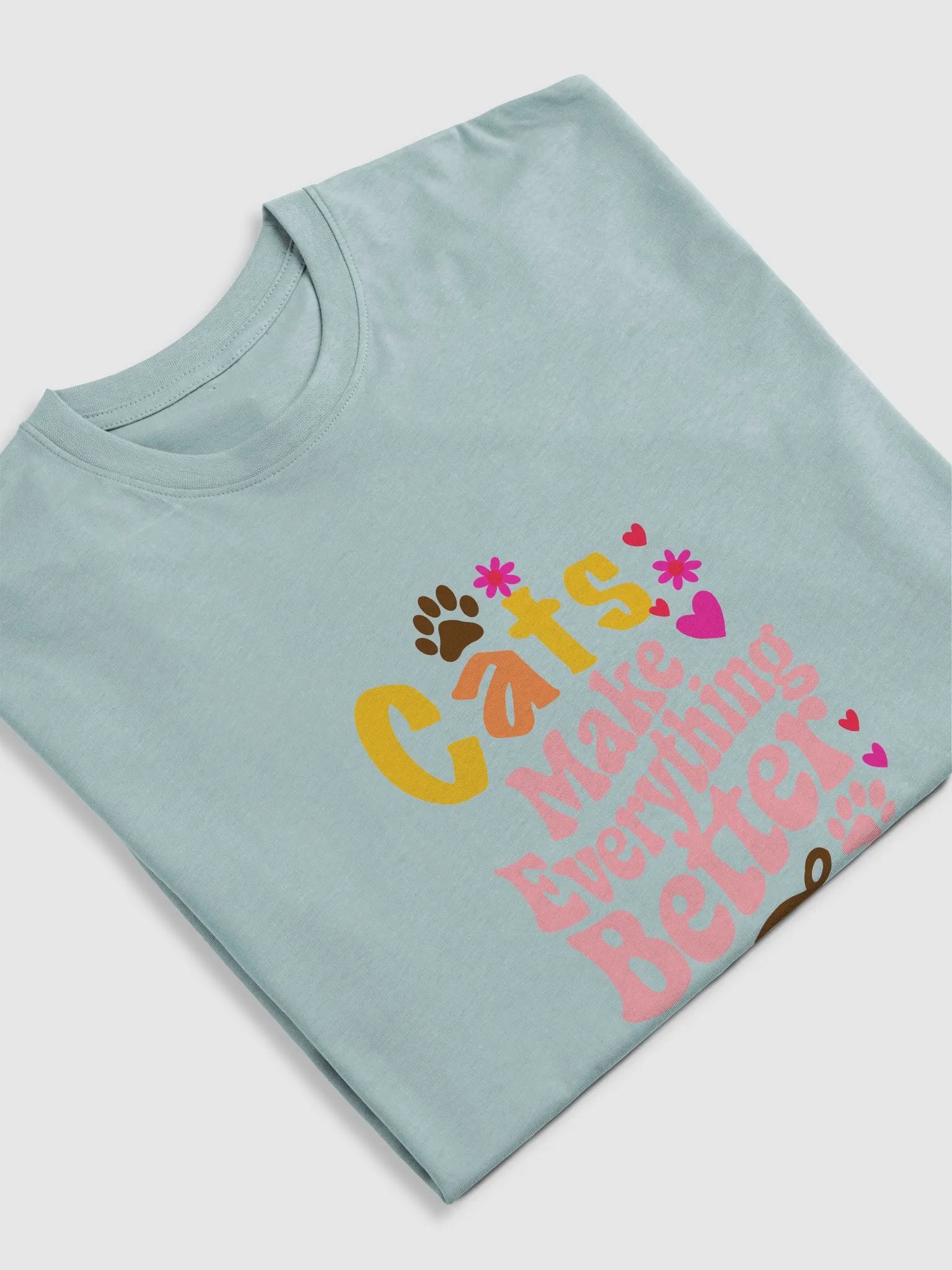 Cats Make Everything Better Tee product image (32)