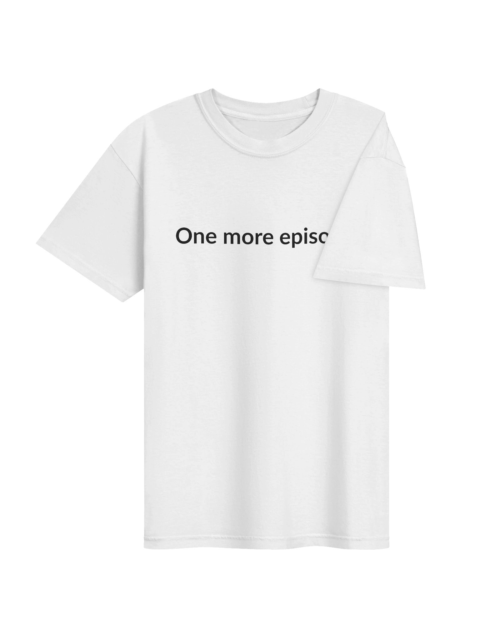 One more episode... It was not one more episode. (White) product image (4)