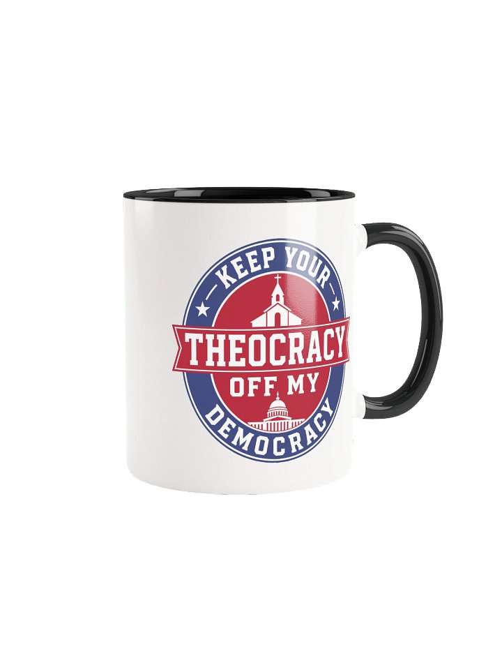 Keep Your Theocracy Off My Democracy – Accent Mug product image (1)