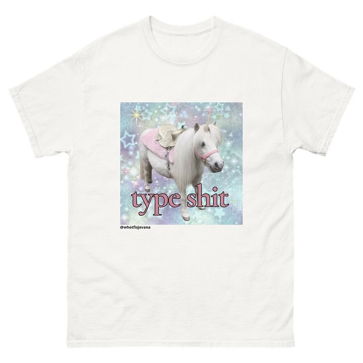 type shit unicorn 🦄 tee — white product image (1)