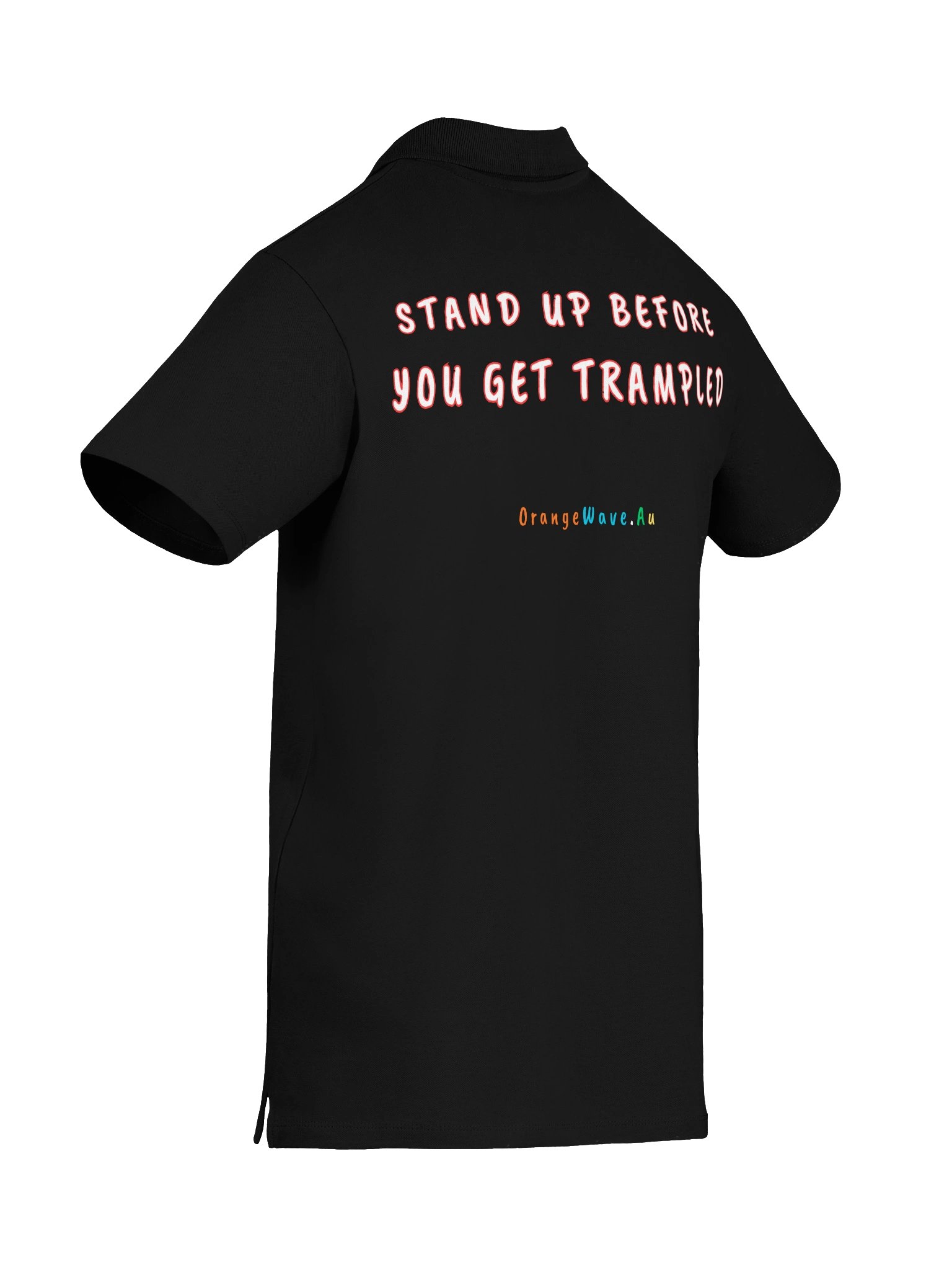 Stand Up Before You Get Trampled Polo product image (8)