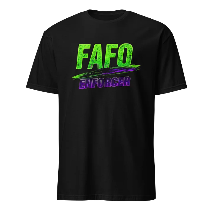 Dynamic FAFO Enforcer T-Shirt product image (1)