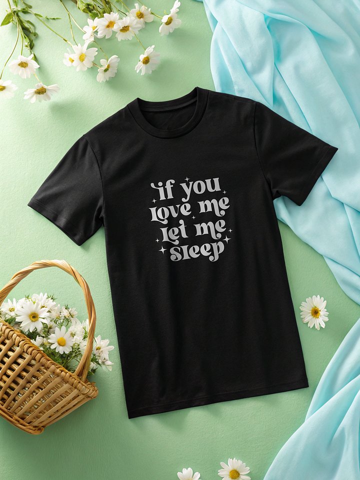 If You Love Me Let Me Sleep Women's Black T-Shirt product image (2)