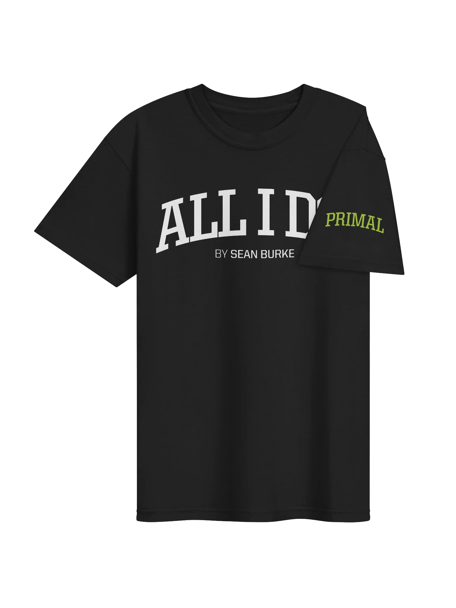 ALL I DO by Sean Burke — Official Tee product image (4)