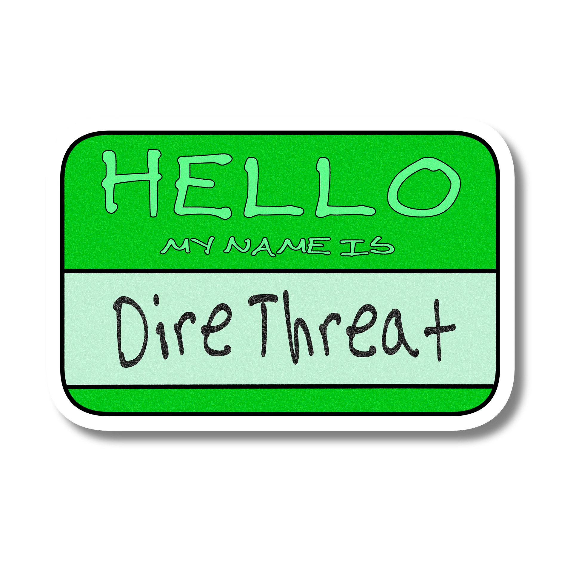 "Hello My Name is: Dire Threat" Green Vinyl Sticker product image (2)