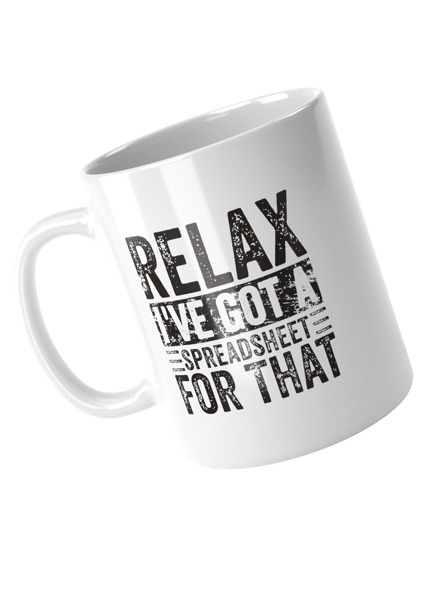 Relax I've Got A Spreadsheet For That Mug product image (8)