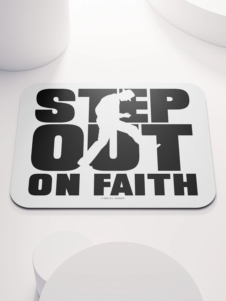 Step out on Faith, Blk Mouse Pad product image (1)