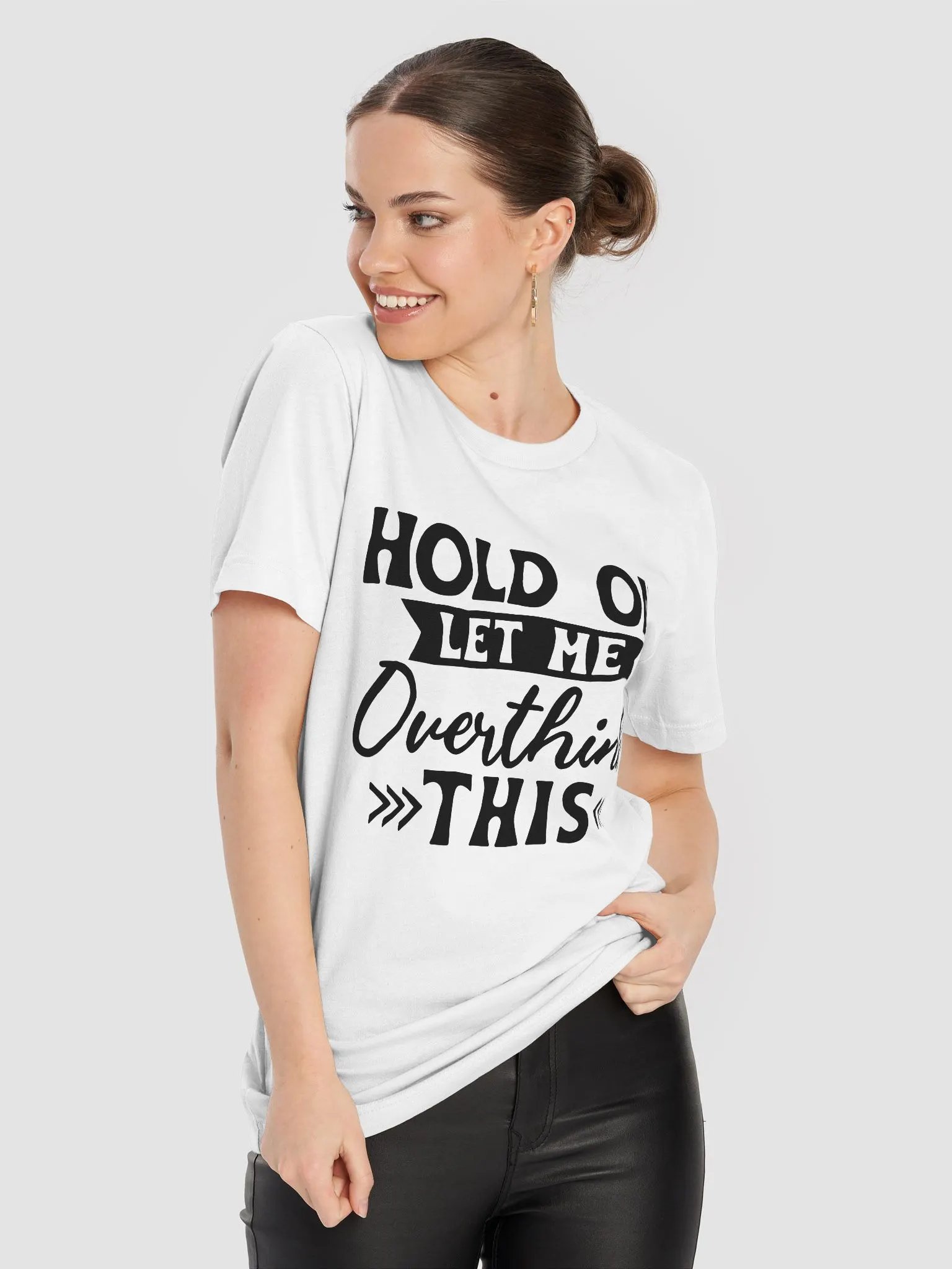 Hold On Let Me Overthink This Women White T-Shirt product image (7)