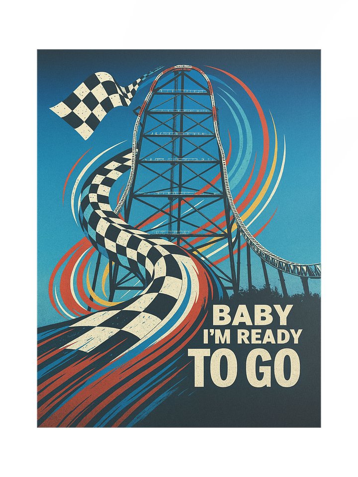 Baby I'm Ready To Go - CP Racing 18x24" Poster product image (1)