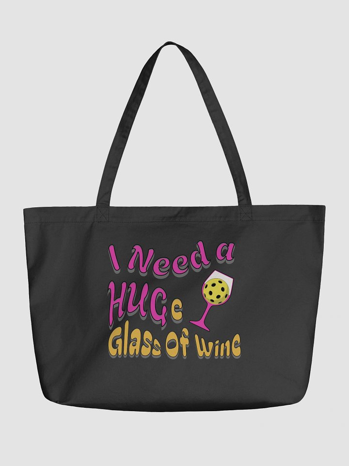 I Need A Huge Glass Of Wine Pickleball Vibrant Lover's Tote Bag product image (2)