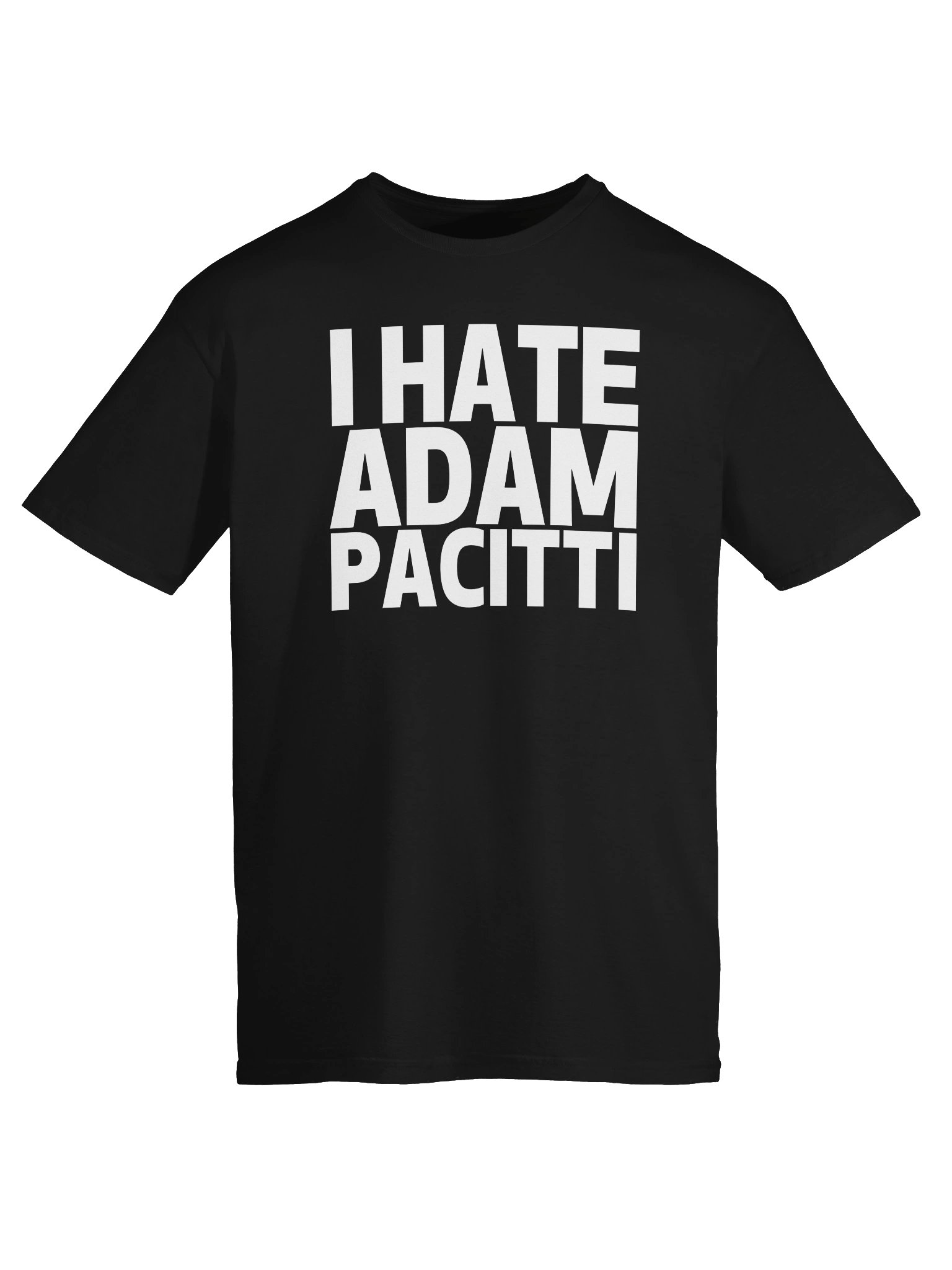 I Hate Adam Pacitti T-Shirt product image (6)