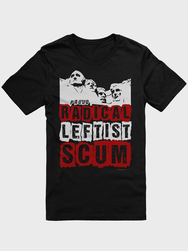 Proud Radical Leftist Scum | Titus Podcast T-Shirt product image (2)