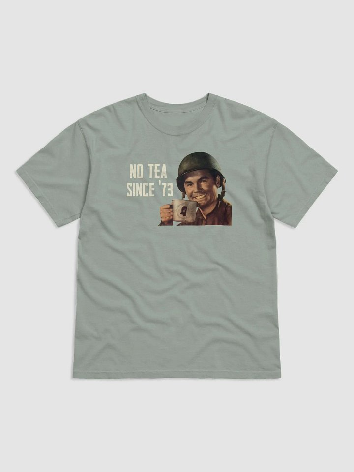 No Tea Since '73 product image (1)