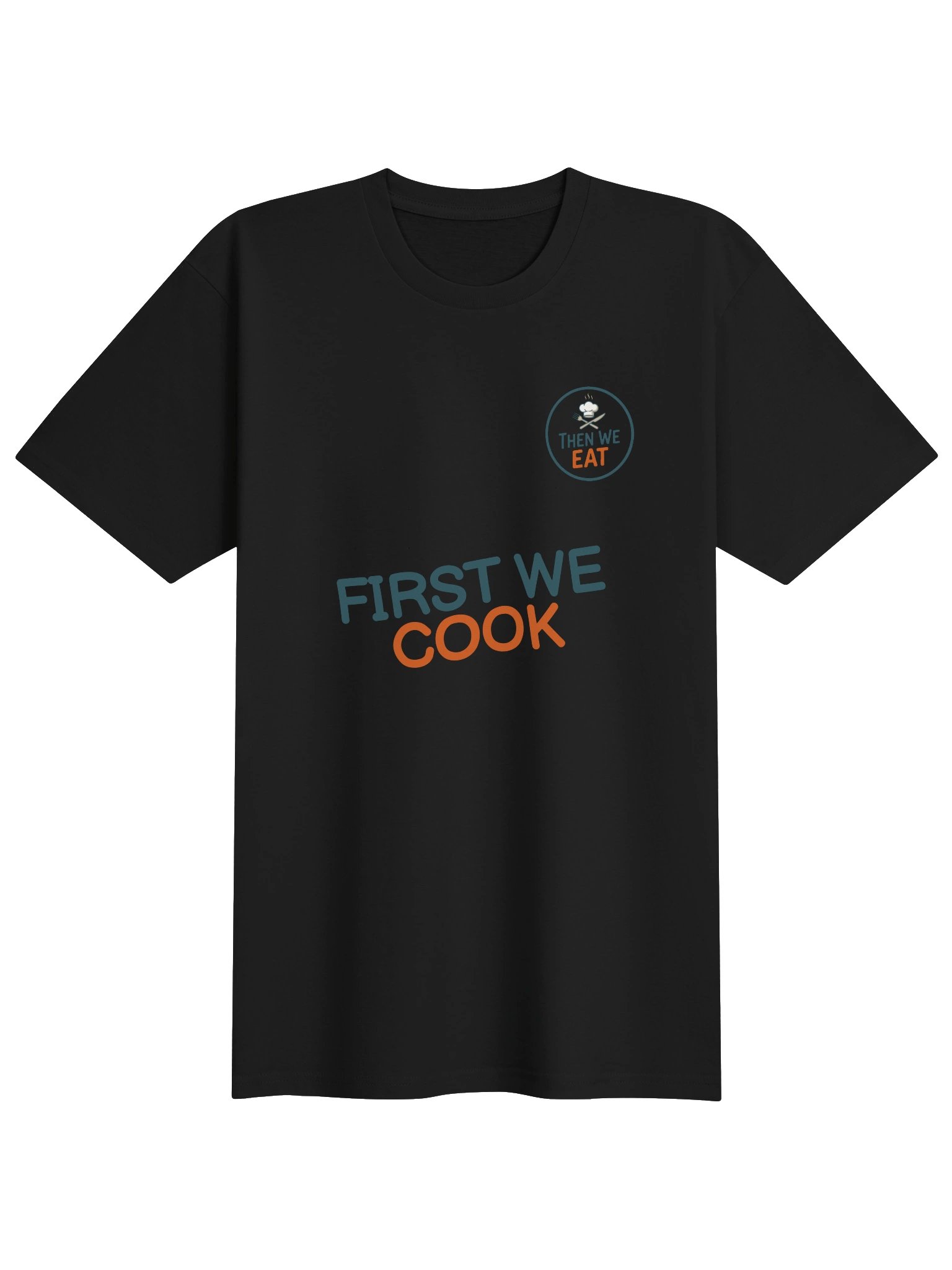 Men's First We Cook... Then We Eat Tee product image (1)