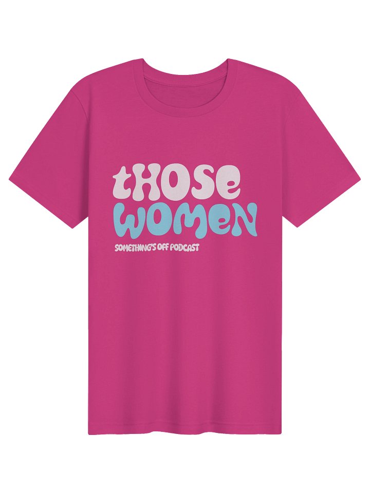 Those Women t-shirt product image (2)