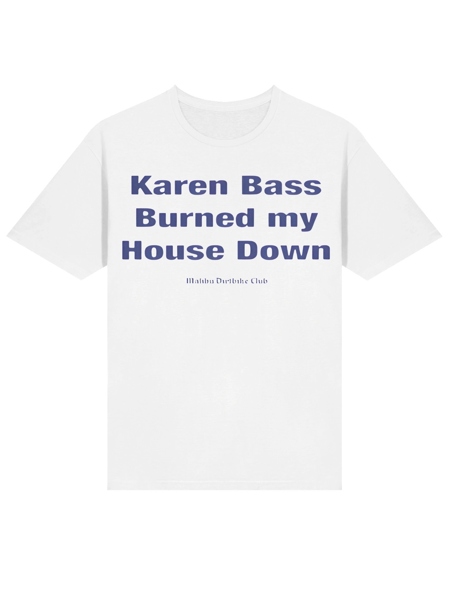 Karen Bass Burned My House Down Malibu Dirtbike Club Shirt product image (2)
