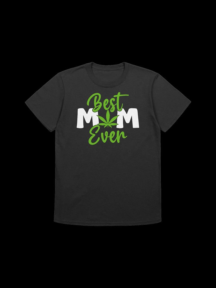 420 Weed - Best-Mom-Ever T-Shirt product image (1)