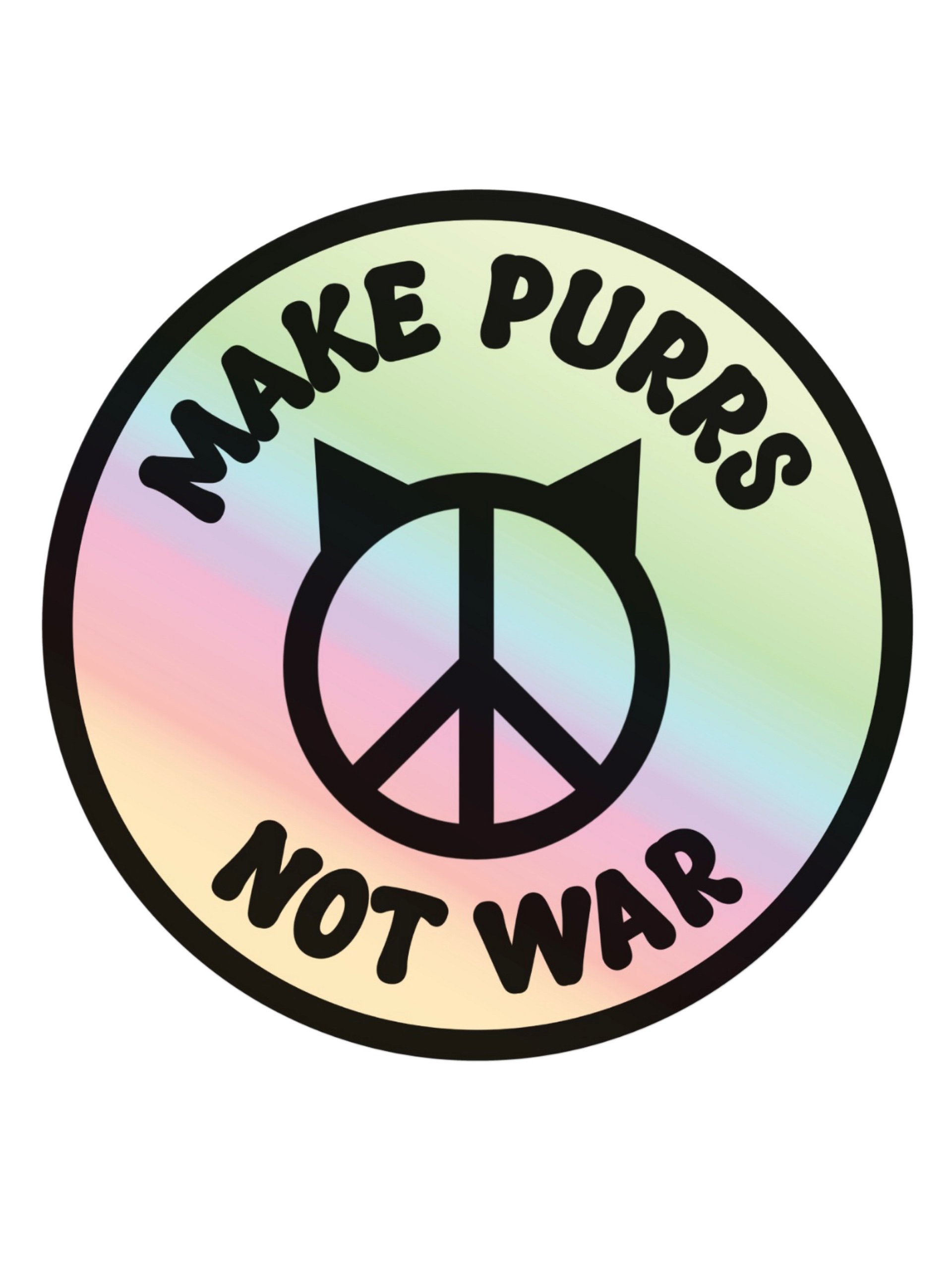Make Purrs, Not War holographic sticker product image (1)