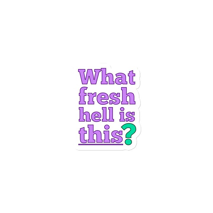"What fresh hell is this?" Magnet product image (1)