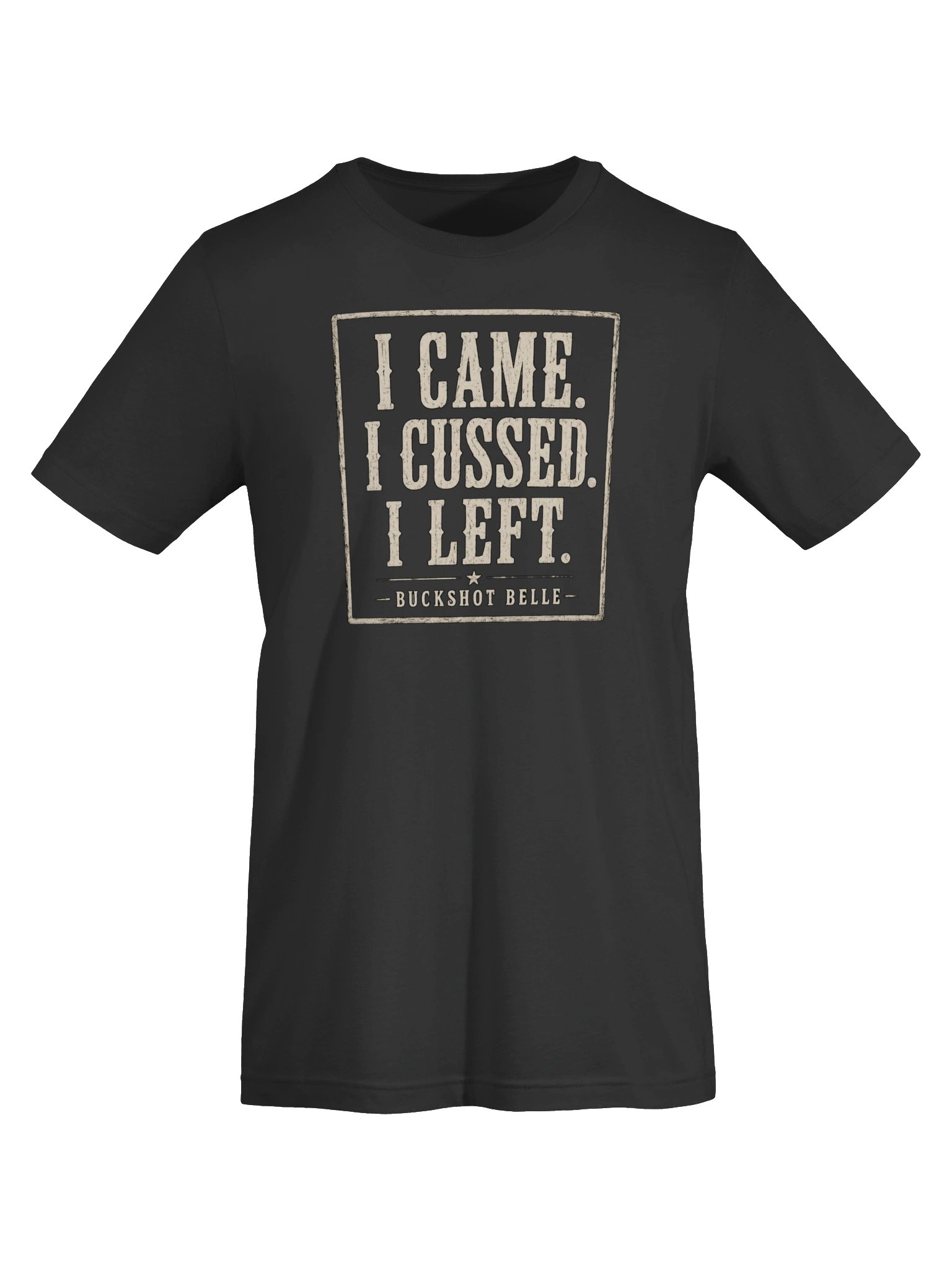 I Came. I Cussed. I Left. - Bella Unisex shirt. product image (45)