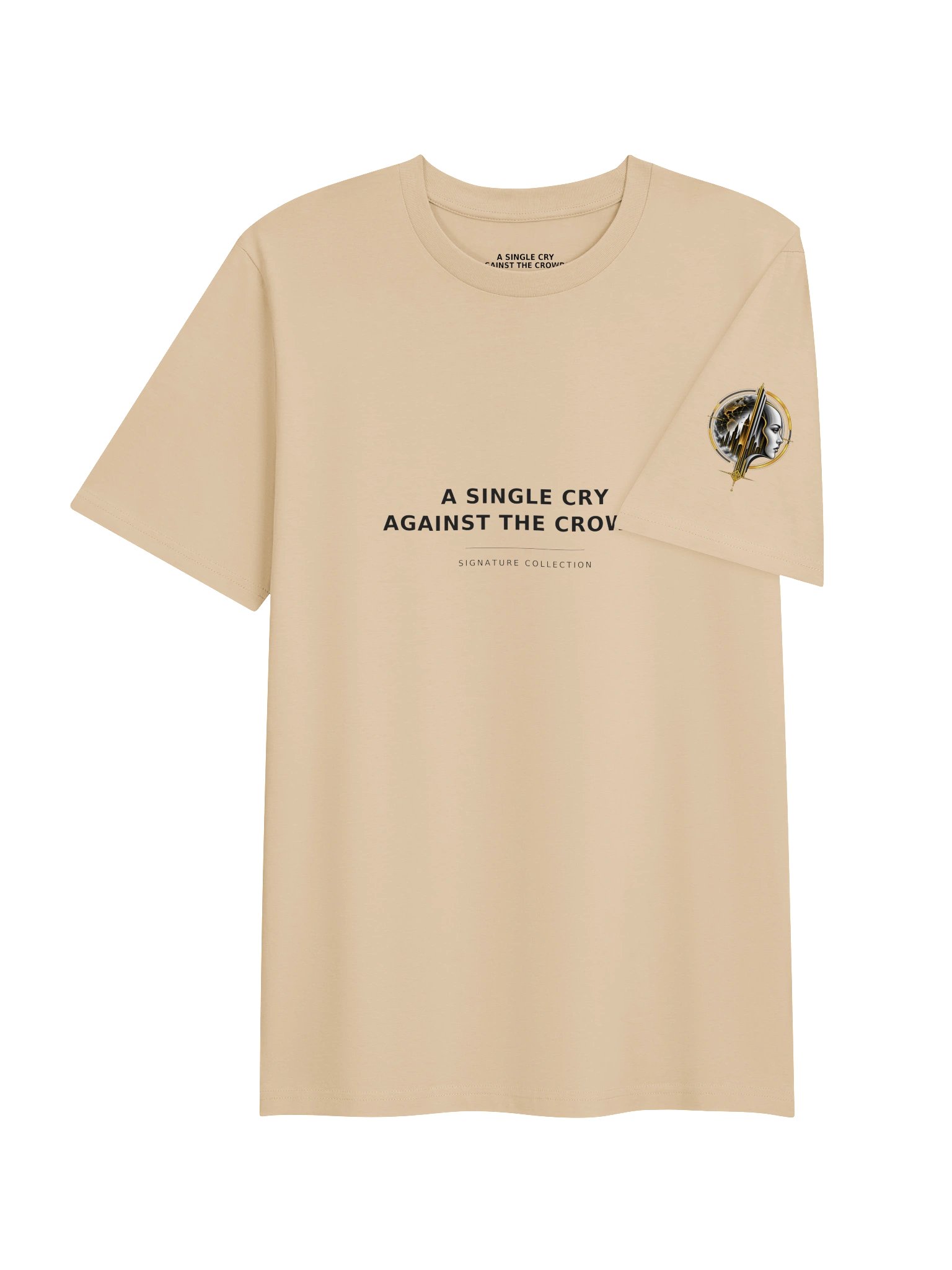 A Single Cry Against the Crowd™ — Signature Natural Statement T-Shirt product image (6)