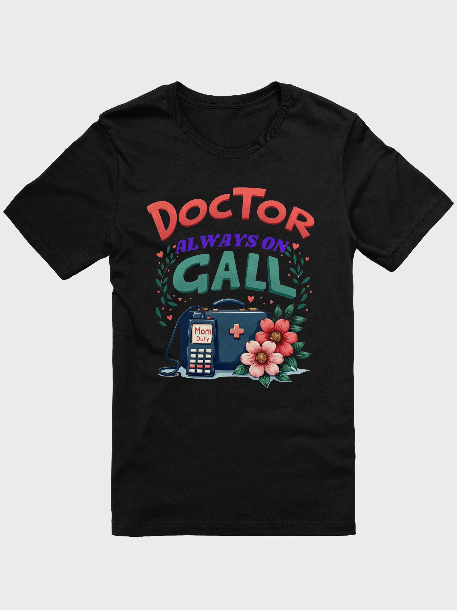 Mom Duty ,Doctor Always On Call T-Shirt product image (3)