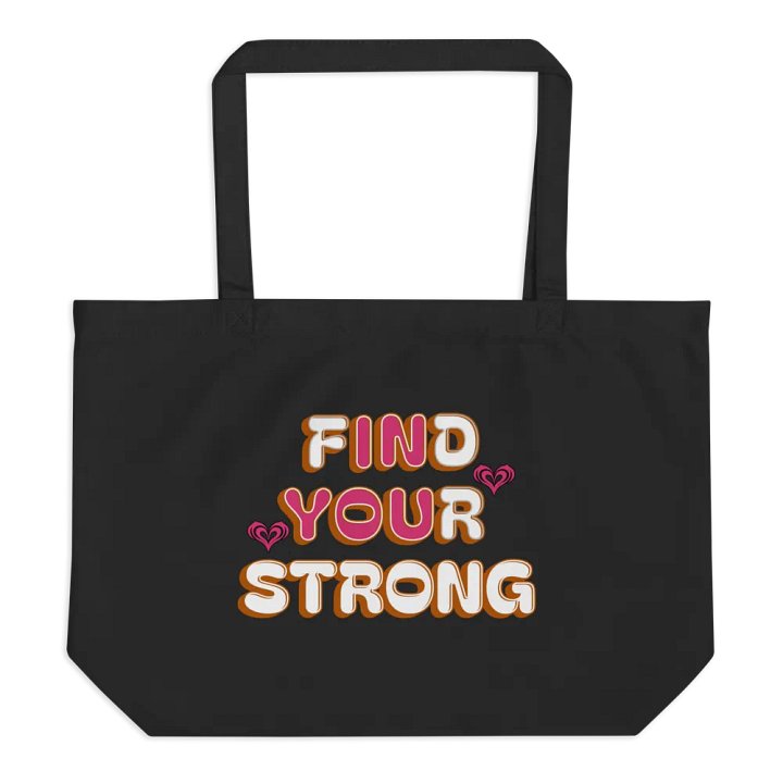 Find Your Strong In You Empowerment Heart Organic Tote product image (1)