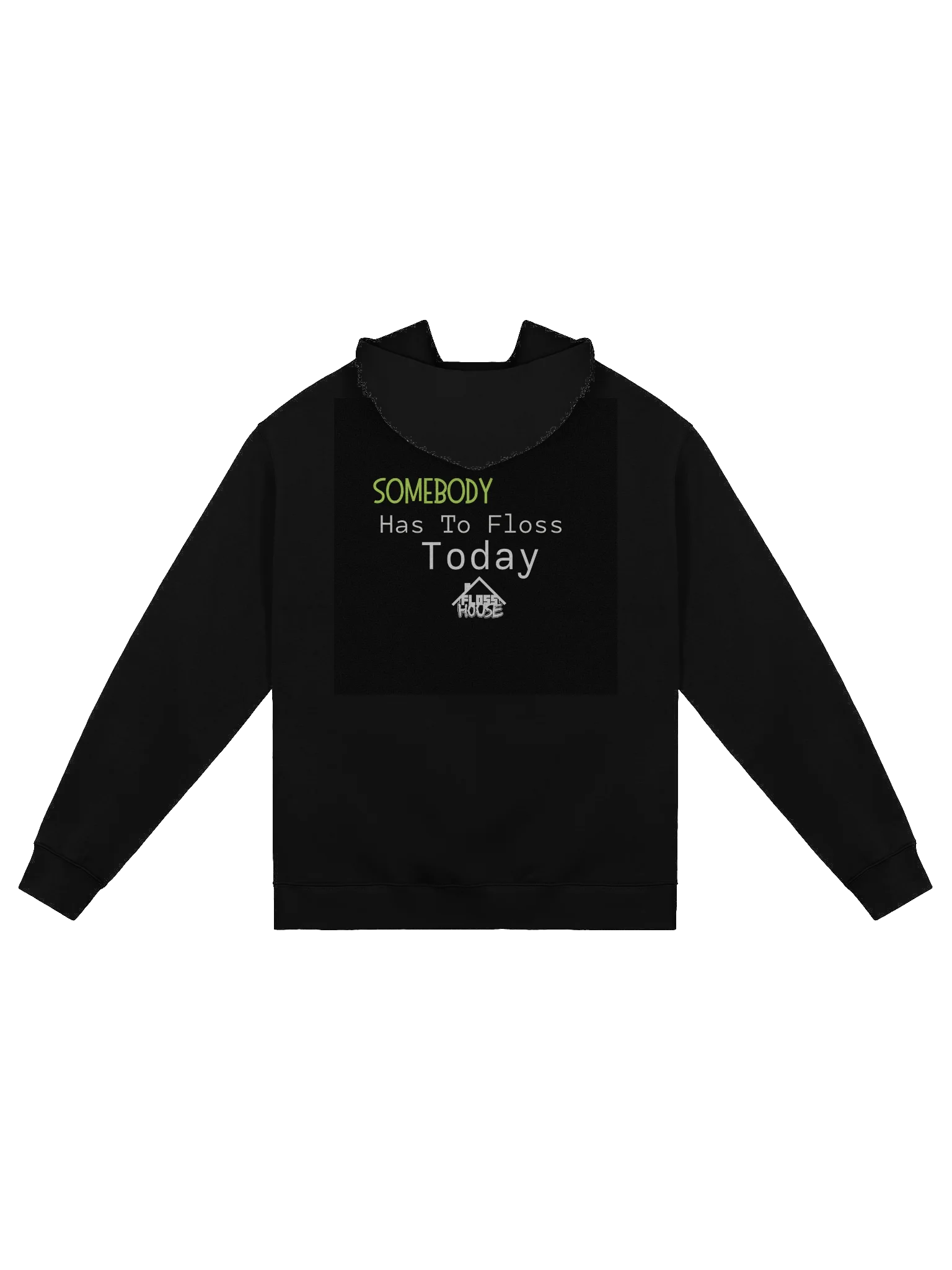 Somebody Has To Floss Hoodie product image (2)