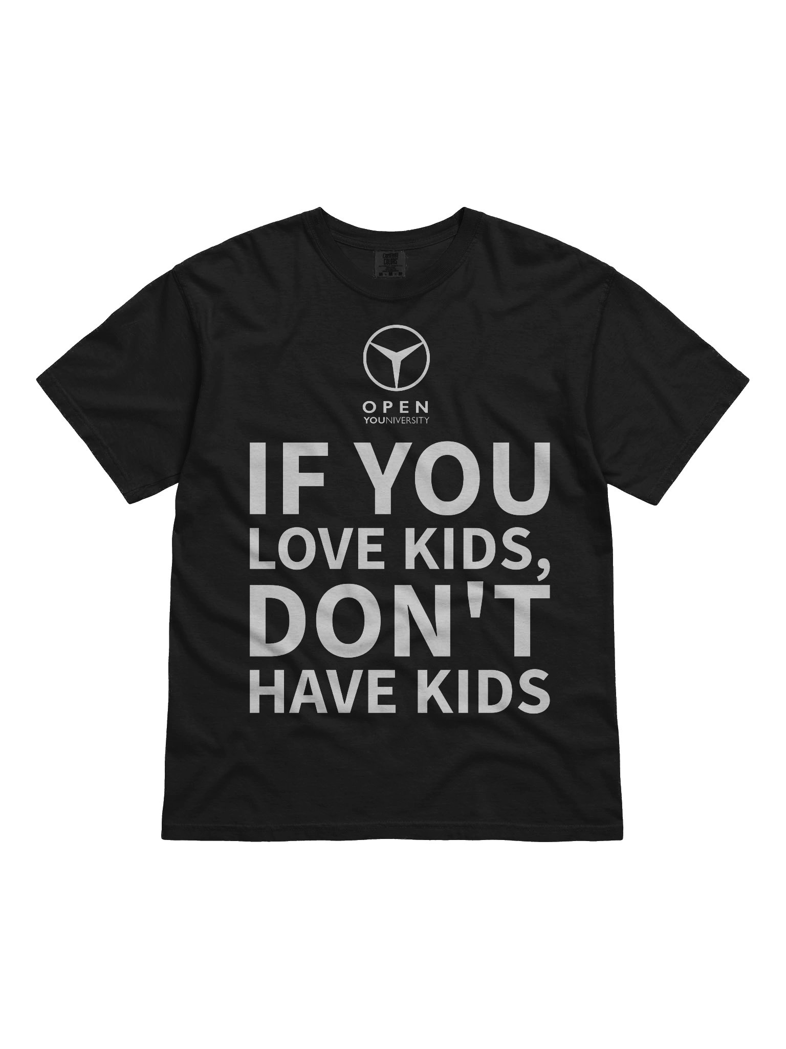 IF YOU LOVE KIDS, DON'T HAVE KIDS product image (3)