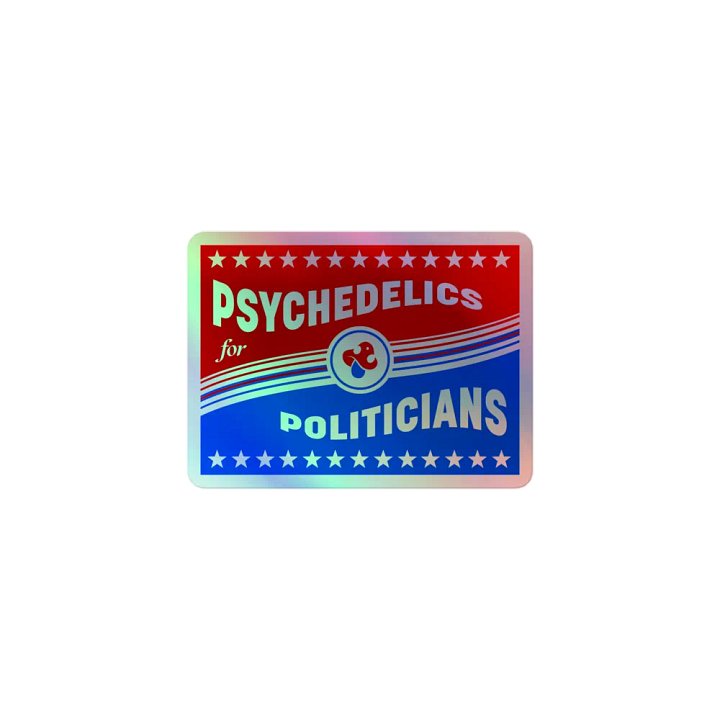 PSYCHEDELICS FOR POLITICIANS - Holographic stickers product image (1)