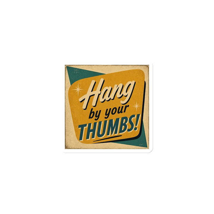 "Hang By Your Thumbs!" Magnet product image (1)