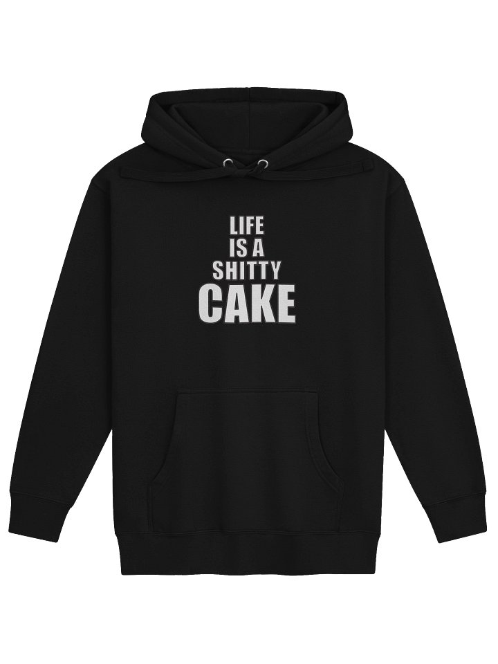 LIFE IS A SHITTY CAKE Hoodie product image (3)